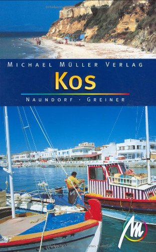 Kos: Reisehandbuch mit vielen praktischen Tipps