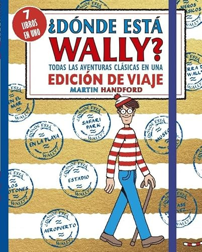 ¿Dónde está Wally? Todas las aventuras clásicas de Wally en una edición de viaje (Busca y encuentra)