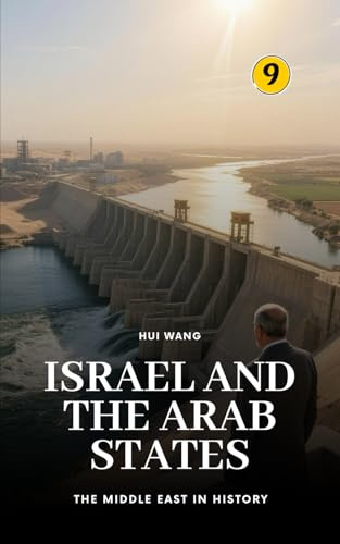 Israel and the Arab States: The Middle East in History