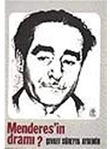 Menderesin Drami: (1899-1960)