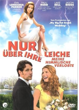 Nur über ihre Leiche - meine himmlische Verlobte