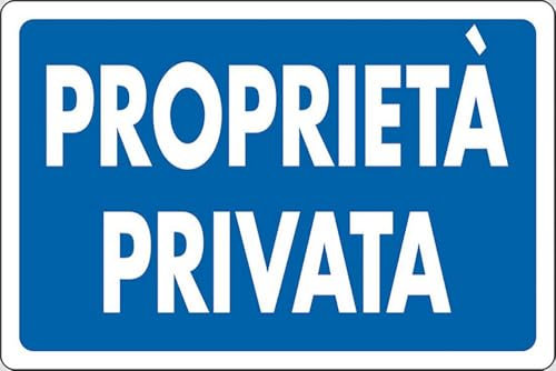 Cartello Proprietà Privata abitazioni cancelli 30CMx20CM Cartello Proprietà Privata abitazioni cancelli 30CMx20CM