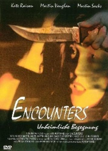 Encounters - Unheimliche Begegnung