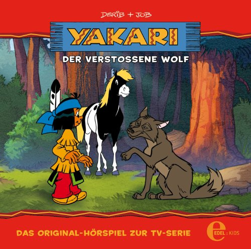 Yakari – „Der verstoßene Wolf – Folge 17, Das Original-Hörspiel zur TV-Serie