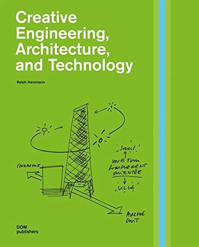 [(Creative Engineering, Architecture, and Technology)] [ By (author) Ralph E. Hammann ] [February, 2013]
