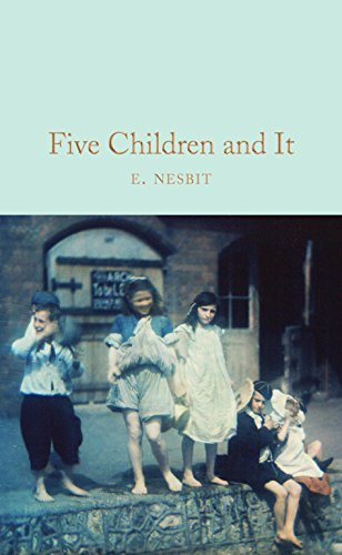 Five Children and It: E Nesbit (Macmillan Collector's Library)