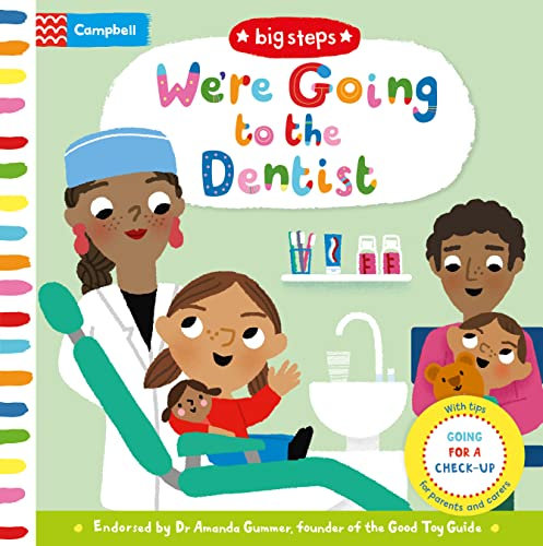 We're Going to the Dentist: With helpful tips for your first dentist appointment (Campbell Big Steps, 7)