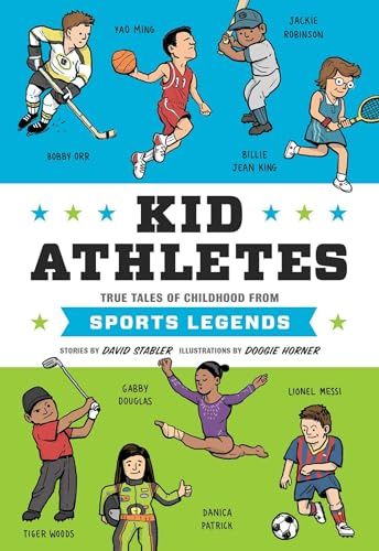 Kid Athletes: True Tales of Childhood from Sports Legends: 2 (Kid Legends)
