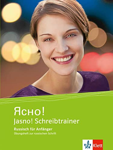 Jasno! A1: Russisch. Schreibtrainer, Übungsheft zur russischen Schrift (Jasno!: Russisch)