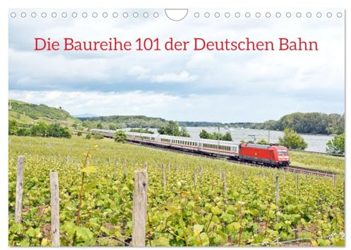 Die Baureihe 101 der Deutschen Bahn (Wandkalender 2026 DIN A4 quer), CALVENDO Monatskalender: Aufnahmen der IC-Baureihe 101 aus den Jahren 2013 bis 2015 (CALVENDO Mobilitaet)