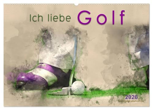 Ich liebe Golf (Wandkalender 2026 DIN A2 quer), CALVENDO Monatskalender: Golf, einfach mal wieder einlochen, beeindruckende Bilder in Wasserfarben-Technik. (CALVENDO Sport)