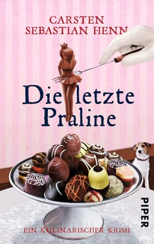Die letzte Praline (Professor-Bietigheim-Krimis 3): Ein kulinarischer Krimi | Kurzweilige Krimi-Reihe vom Autor von Der Buchspazierer (Professor-Bietigheim-Krimis: Kulinarische Krimis, Band 3)