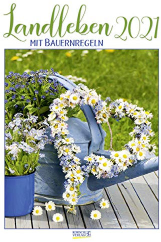 Landleben mit Bauernregeln 2021