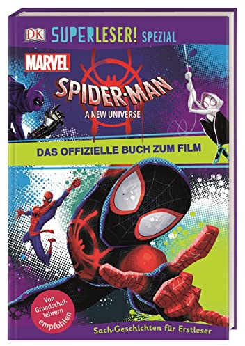 SUPERLESER! SPEZIAL Spider-Man A New Universe Das offizielle Buch zum Film: Sach-Geschichten für Erstleser