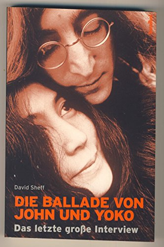 Die Ballade von John und Yoko: Das letzte grosse Interview
