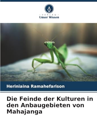 Die Feinde der Kulturen in den Anbaugebieten von Mahajanga