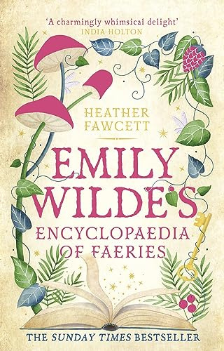 Emily Wilde's Encyclopaedia of Faeries: the cosy and heart-warming Sunday Times Bestseller (Emily Wilde Series)