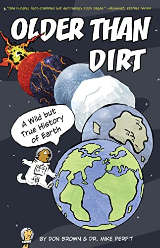 Older Than Dirt: A Wild but True History of Earth – A Humorous Groundhog Guide About Geology for Children (Ages 8-12)