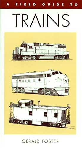 A Field Guide To Trains Of North America: The Peterson System Reference for Identifying Locomotives and Railroad Cars (Peterson Field Guide Series)