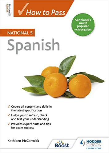 How to Pass SQA National 5 Spanish: For QS Exams