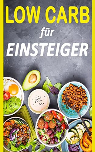 Low Carb: Die 14 Tage Challenge (inkl. Rezepte) (Low Carb Buch, Band 1)