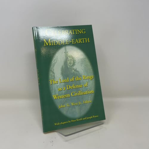 Celebrating Middle-earth: The Lord of the Rings as a Defense of Western Civilization