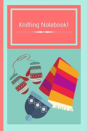 Knitting Notebook!: Hand Sewn Crafting Hobbyist Small Lined Journal for Women, Men, Boys, Girls, School, Work ~ 6 x 9