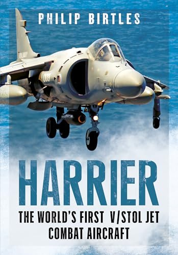 Harrier: The World's First V/STOL Jet Combat Aircraft