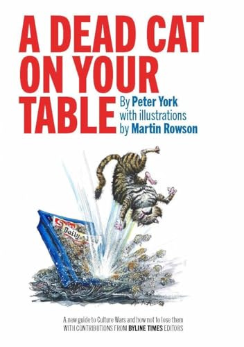 A Dead Cat On Your Table: with Illustrations by Martin Rowson