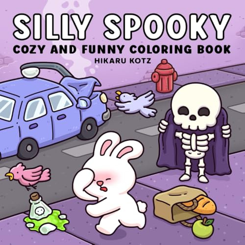 Silly Spooky: Cozy and Funny Coloring Book for Adults and Teens (Silly Funny Coloring Book)
