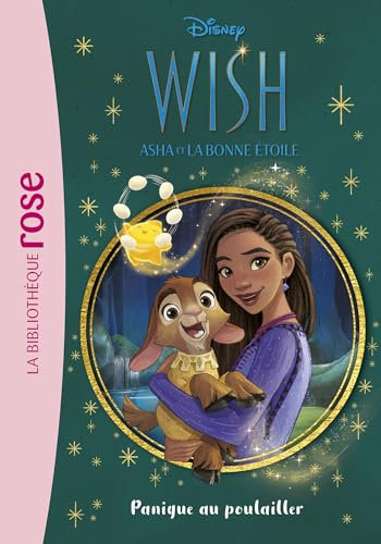 Wish, Asha et la bonne étoile 04 - Panique au poulailler