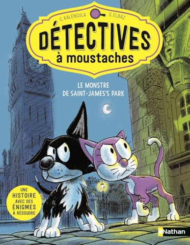 Détectives à moustaches - Le monstre de Saint James's park: Tome 1, Le monstre de Saint James's Park