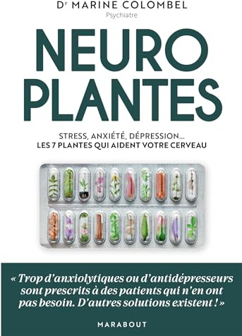 Neuroplantes: Stress, anxiété, dépression... Les 7 plantes qui aident votre cerveau