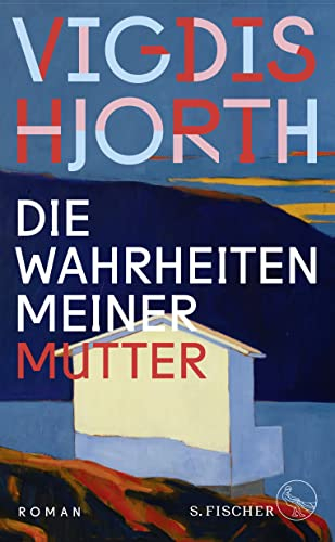 Die Wahrheiten meiner Mutter: Roman