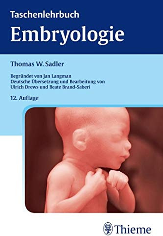 Taschenlehrbuch Embryologie: Die normale menschliche Entwicklung und ihre Fehlbildungen