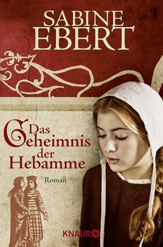 Das Geheimnis der Hebamme (Die Hebammen-Saga, Band 1)