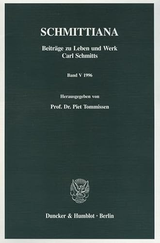 SCHMITTIANA.: Beiträge zu Leben und Werk Carl Schmitts. Band V (1996).