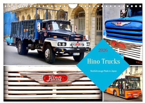 Hino Trucks - Nutzfahrzeuge Made in Japan (Wandkalender 2026 DIN A4 quer), CALVENDO Monatskalender: LKW und Autobusse der Marke Hino in Kuba (CALVENDO Mobilitaet)
