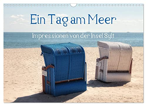 Ein Tag am Meer - Impressionen von der Insel Sylt (Wandkalender 2026 DIN A3 quer), CALVENDO Monatskalender: Schöne Eindrücke von Sylt mit seinen vielen unterschiedlichen Stränden (CALVENDO Natur)
