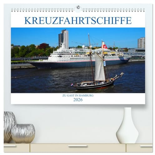 Kreuzfahrtschiffe zu Gast in Hamburg (hochwertiger Premium Wandkalender 2026 DIN A2 quer), Kunstdruck in Hochglanz: Kreuzfahrtschiffe aus aller Welt im Hamburger Hafen (CALVENDO Mobilitaet)