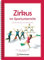 Zirkus im Sportunterricht: Spannende Zirkusnummern zum einfachen Einüben. Primar- und Sekundarstufe
