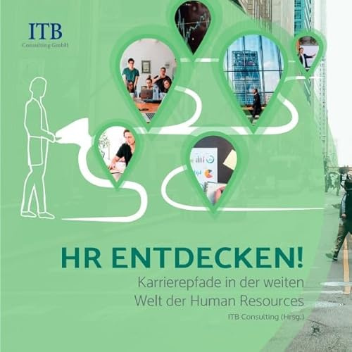 HR ENTDECKEN!: Karrierepfade in der weiten Welt der Human Resources - Leitfaden