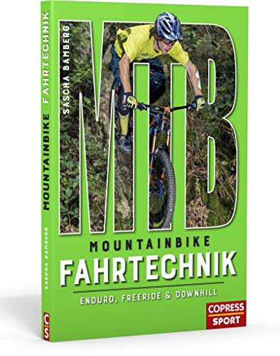 Mountainbike Fahrtechnik: Enduro, Freeride & Downhill