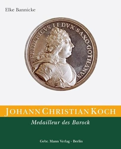 Die Kunstmedaille in Deutschland: Johann Christian Koch. Medailleur des Barock: BD 21