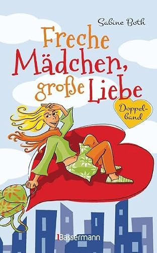 Freche Mädchen, große Liebe: Doppelband.Umzug nach Wolke Sieben/Herzkribbeln im Gepäck: Umzug nach Wolke Sieben / Herzkribbeln im Gepäck. Doppelband