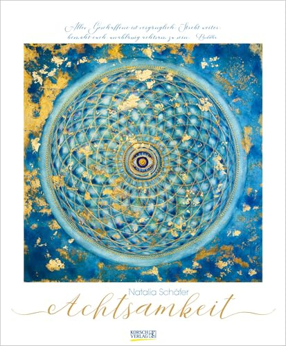 Achtsamkeit 2027: Kunstkalender mit Werken der Künstlerin Natalia Schäfer. Großer Wandkalender mit Ornamenten und Zitaten zur Achtsamkeit. Format 45,5 x 55 cm.