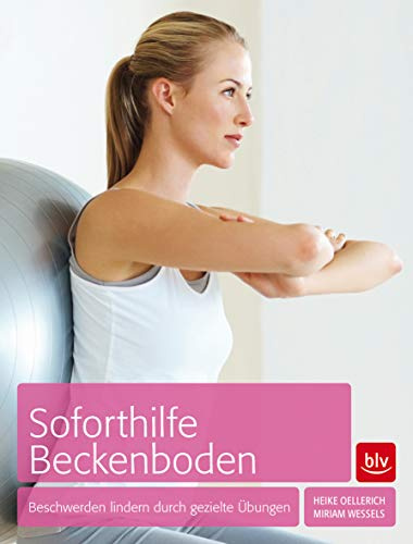 Soforthilfe Beckenboden: Beschwerden lindern durch gezielte Übungen