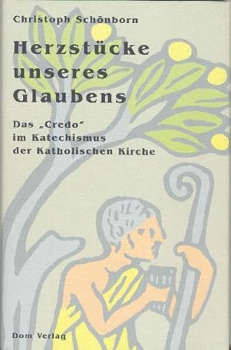 Herzstücke unseres Glaubens: Das Credo im Katechismus der Katholischen Kirche
