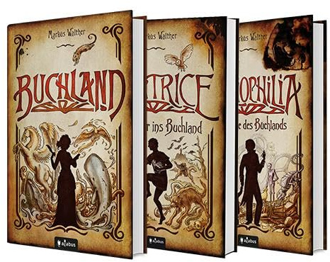 Buchland Band 1-3 (Hardcover): Buchland / Beatrice. Rückkehr ins Buchland / Bibliophilia. Das Ende des Buchlands: Die komplette Trilogie als Hardcover-Ausgabe