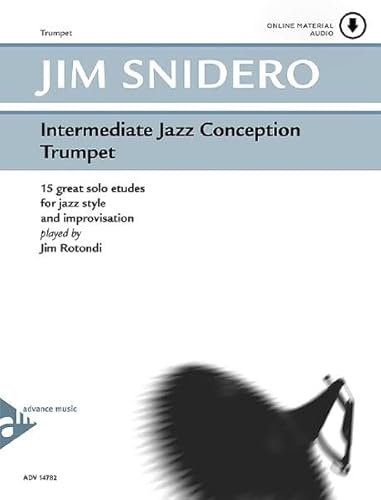 Intermediate Jazz Conception Trumpet: 15 great solo etudes for jazz style and improvisation. Trompete. Lehrbuch mit CD.